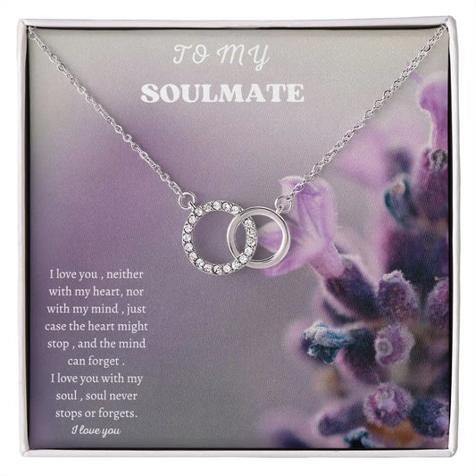 To my soulmate Necklace Perfect Pair ..